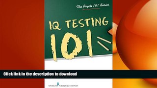 READ IQ Testing 101 (Psych 101) Kindle eBooks