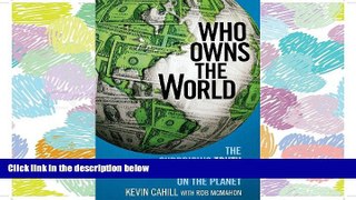 READ PDF [DOWNLOAD] Who Owns the World: The Surprising Truth About Every Piece of Land on the