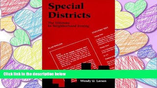 READ THE NEW BOOK Special Districts: The Ultimate in Neighborhood Zoning (Policy Focus Reports)