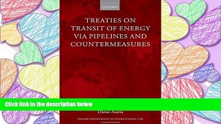 READ book Treaties on Transit of Energy  via Pipelines and Countermeasures (Oxford Monographs in