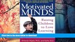 READ Motivated Minds: Raising Children to Love Learning Full Book