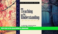 Hardcover Teaching for Understanding: Linking Research with Practice