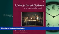 READ THE NEW BOOK A Guide to Forensic Testimony: The Art and Practice of Presenting Testimony As