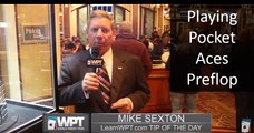 LearnWPT Tip of the Day - Playing Pocket Aces Preflop