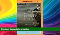 Read Book The Well-Trained Mind: A Guide to Classical Education at Home (Third Edition)