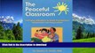 Pre Order The Peaceful Classroom: 162 Easy Activities to Teach Preschoolers Compassion and