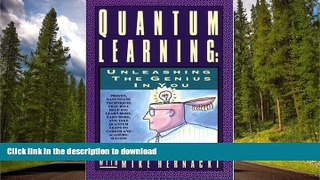 Read Book Quantum Learning: Unleashing the Genius in You Kindle eBooks