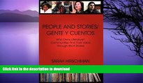 Read Book PEOPLE AND STORIES / GENTE Y CUENTOS: Who Owns Literature? Communities Find Their Voice