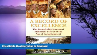 READ A Record of Excellence: The Remarkable Success of Maharishi School of the Age of Enlightenment