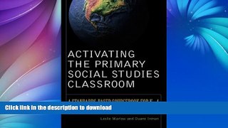 READ Activating the Primary Social Studies Classroom: A Standards-Based Sourcebook for K-4 Full