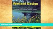Best Price Wetland Design: Principles and Practices for Landscape Architects and Land-Use Planners