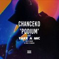 Chanceko feat Take A Mic – Podium