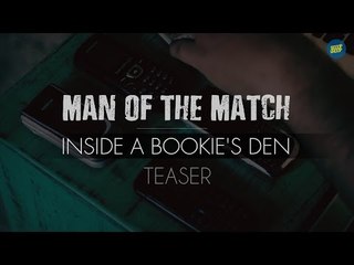 Man Of The Match - Inside A Bookie's Den (ScoopWhoop Chase, Episode 2 Teaser)