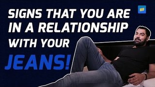 ScoopWhoop: Signs That You Are In A Relationship With Your Jeans!