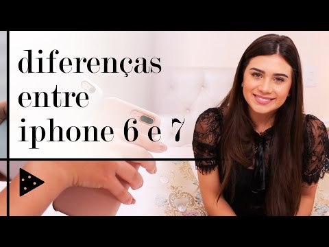 DIFERENÇAS ENTRE IPHONE 6 E 7