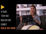 O QUE TEM NA BOLSA DA GABRIELA PUGLIESI?