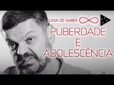 PUBERDADE E ADOLESCÊNCIA | PEDRO DE SANTI