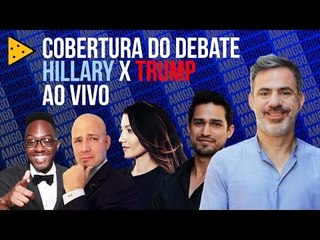 COBERTURA DO DEBATE HILLARY X TRUMP | PARTE 2 (Pule 12 minutos, trava muito!)