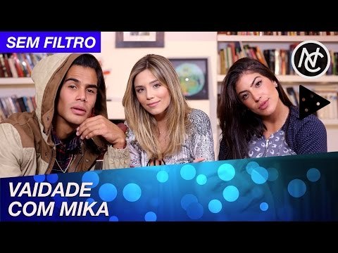VAIDADE E ESTILO COM MIKA (MICAEL BORGES)