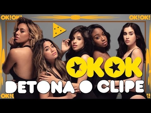 Essas são as garotas do Fifth Harmony | OKOK Detona o clipe