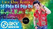 Liên Khúc Nhạc Trữ Tình Remix Hay Nhất 2016 || Số Phận Kẻ Đập Đá - Huỳnh Nhật Huy (Nonstop Việt Mix)