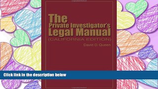 PDF [DOWNLOAD] The Private Investigator s Legal Manual: (California Edition) BOOK ONLINE