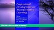 Read Book Professional Development as Transformative Learning: New Perspectives for Teachers of