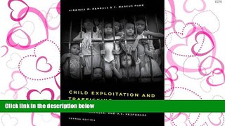 READ THE NEW BOOK Child Exploitation and Trafficking: Examining Global Enforcement and Supply