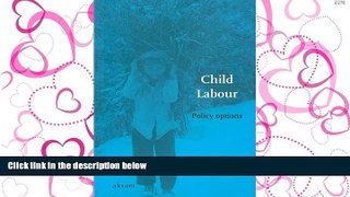 READ book Child Labour: Policy Options BOOOK ONLINE