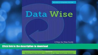 Pre Order Data Wise, Revised and Expanded Edition: A Step-by-Step Guide to Using Assessment