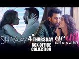 Shivaay V/s Ae Dil Hai Mushkil 4th THURSDAY Box Office Collection