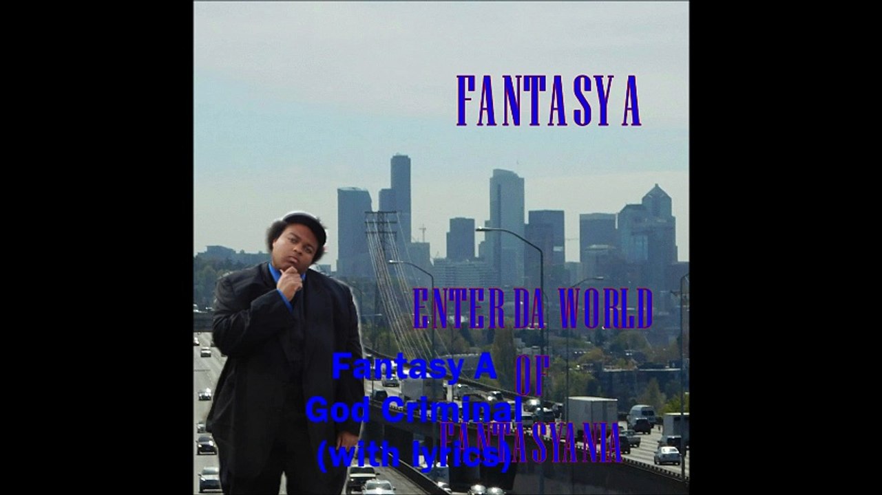 Fantasy A - God Criminal (with lyrics)