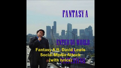 Fantasy A ft David Lewis - Social Media Attack (with lyrics)