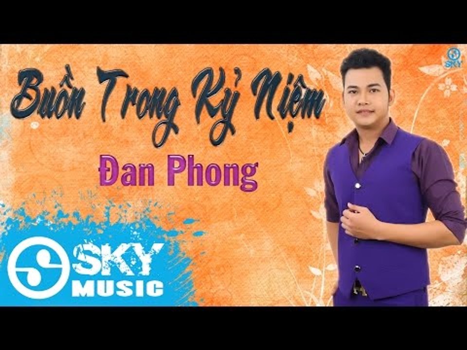 Buồn Trong Kỷ Niệm - Đan Phong [Mp3 320kbps]