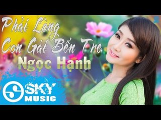 Phải Lòng Con Gái Bến Tre - Ngọc Hạnh ft Huỳnh Tuấn Sang[Mp3 320kbps]