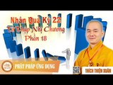 Nhân Quả 22   Tứ Thập Nhị Chương Phần 18 - Thầy Thích Thiện Xuân thuyết pháp