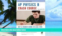Download Rebecca Howell APÂ® Physics B Crash Course Book   Online (Advanced Placement (AP) Crash