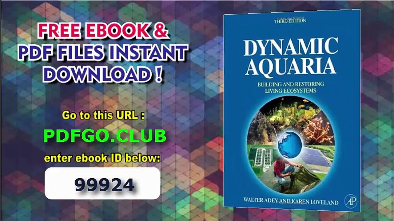 Dynamic Aquaria, Third Edition_ Building Living Ecosystems