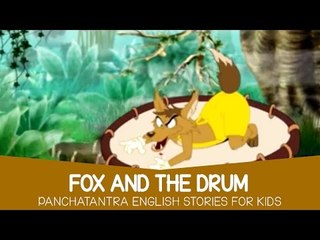 Fox And the Drum - Panchatantra Tales in English | Stories for Kids