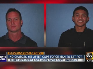 Cops who forced man to eat weed not to face criminal charges yet