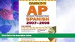 Price Barron s AP Spanish, 2007-2008: with Audio CDs Alice Springer  Ph.D. On Audio