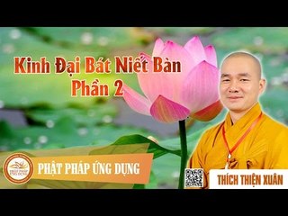 Kinh Đại Bát Niết Bàn 2 - DD Thích Thiện Xuân thuyết giảng