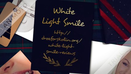 What is white light smile?