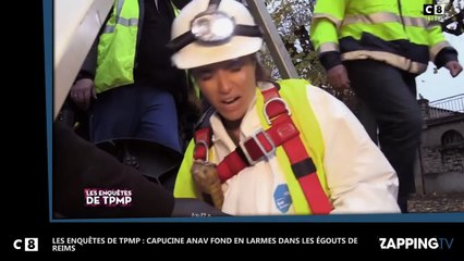 Les Enquêtes de TPMP : Capucine Anav fait une crise de panique dans les égouts de Reims