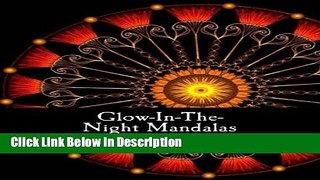 Download Glow-In-The-Night Mandalas: Coloring Book for Adults for Relaxation Audiobook Online free