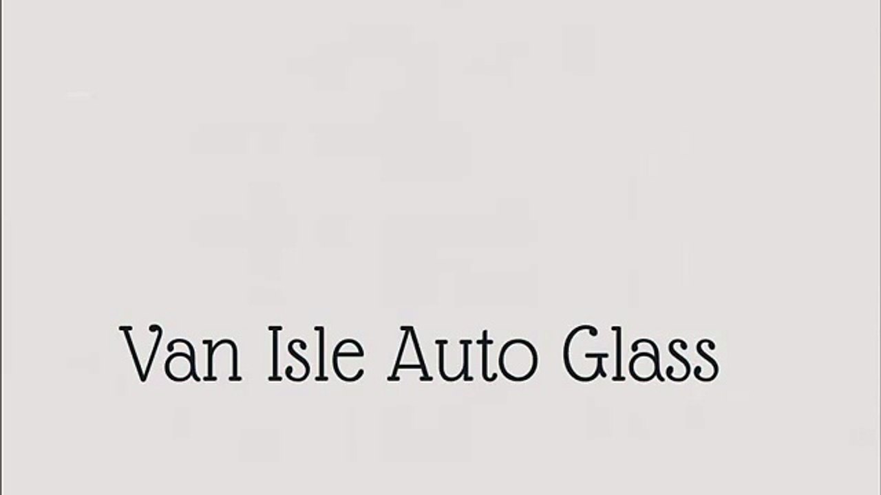 van isle auto glass