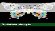 Download Glowing Butterflies Secret Haven: Adult Coloring Book: Color Butterflies on a Black
