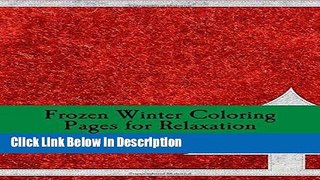 Download Frozen Winter Coloring Pages for Relaxation: Adult Coloring Book AND Journal Audiobook