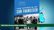 Epub The Streets of San Francisco: Policing and the Creation of a Cosmopolitan Liberal Politics,