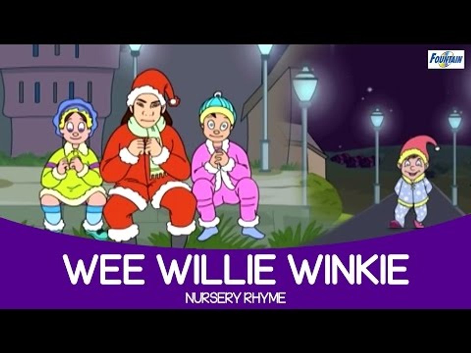Wee Willie Winkie - Nursery Rhymes Full Song (...